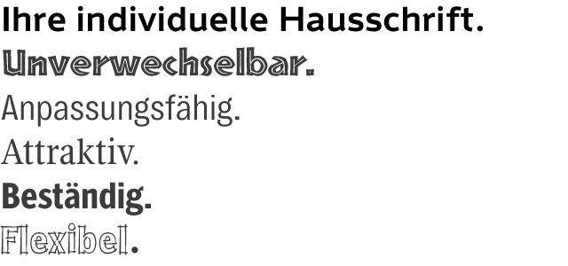 Ihre individuelle Hausschrift.